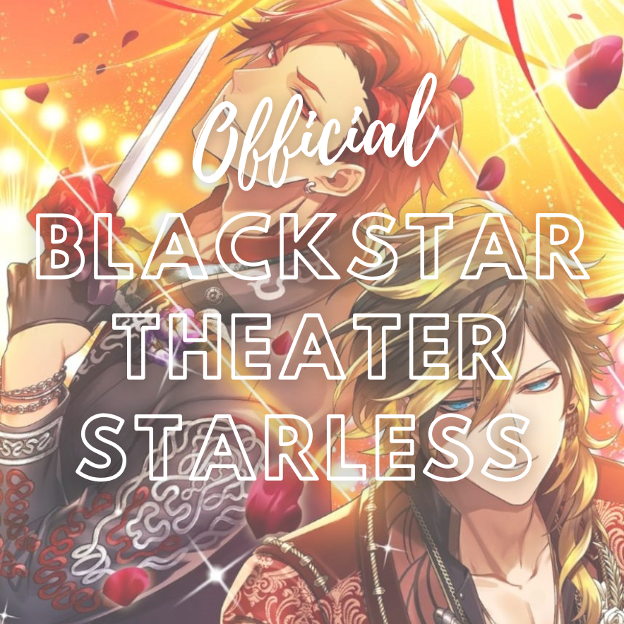 BlackStar -Theater Starless-